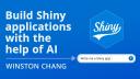 Shiny Assistant: Prototype and build Shiny applications with the help of AI | Winston Chang | Posit