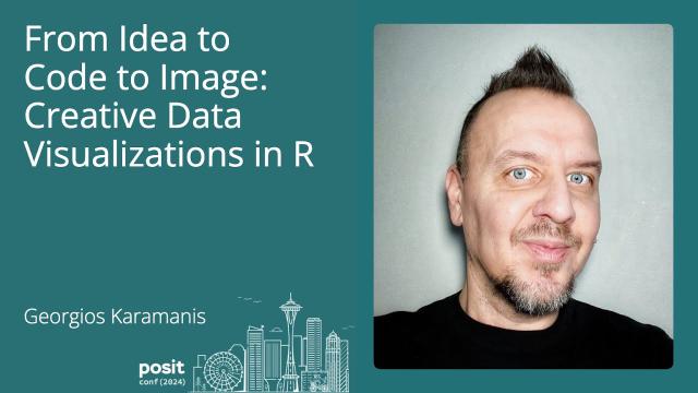 Georgios Karamanis - From idea to code to image: Creative data visualizations in R