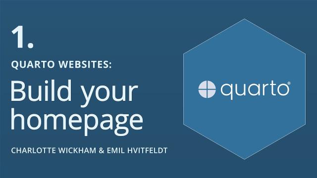 Quarto Websites 1: Build your homepage | Charlotte Wickham & Emil Hvitfeldt | Posit