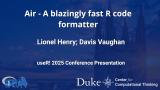 Air: A blazingly fast R code formatter - Davis Vaughan, Lionel Henry
