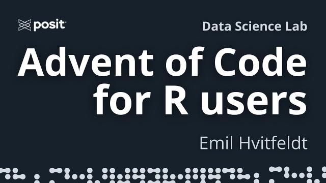 Advent of Code for R users | Emil Hvitfeldt | Data Science Lab